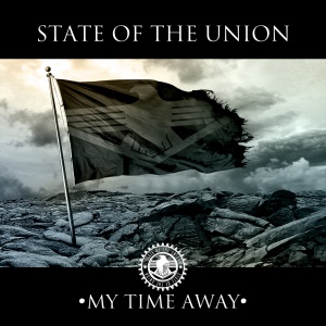 State of the Union - My Time Away