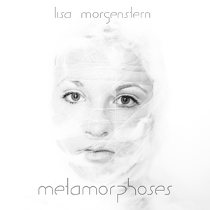 Lisa Morgenstern - Metamorphoses