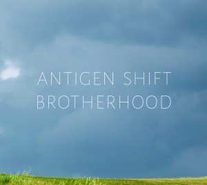 Antigen Shift - Brotherhood