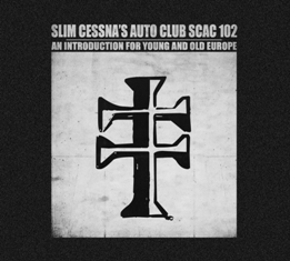 Slim Cessna’s Auto Club - An Introduction for Young and Old Europe