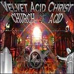 Velvet Acid Christ - The Church of Acid