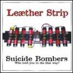 Leaether Strip - Suicide Bombers