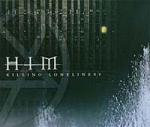 HIM - Killing Loneliness (2 track) (CDS)