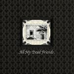 Various Artists - All My Dead Friends
