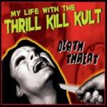 My Life With The Thrill Kill Kult - Death Threat (CD)