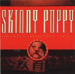 Skinny Puppy - Tin Omen (Twelve Inch Remixes)