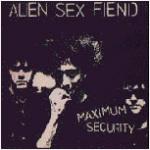 Alien Sex Fiend - Maximum Security   (CD)