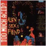 Alien Sex Fiend - Too Much Acid? (Live)   (CD)