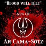 Ah Cama-Sotz - Blood Will Tell