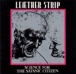 Leaether Strip - Science For The Satanic Citizen