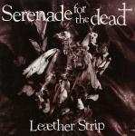 Leaether Strip - Serenade For The Dead