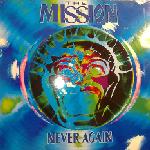 The Mission - Never Again (CDS)