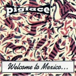 Pigface - Welcome To Mexico...Asshole  (CD)