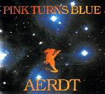 Pink Turns Blue - Aerdt (CD)