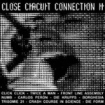 Various Artists - Close Circuit Connection II (Limited LP Vinyl)