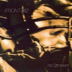 Front 242 - No Comment  (2 x Vinyl, LP plus 7)