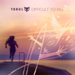 Torul - Difficult To Kill (MCD)