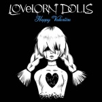 Lovelorn Dolls - Happy Valentine
