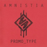 Amnistia - Promo_Type