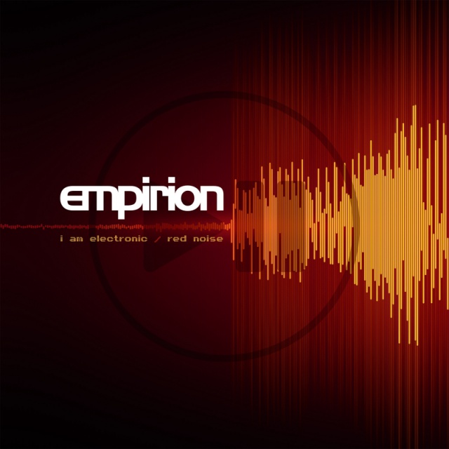 Empirion - I Am Electronic/Red Noise (EP)