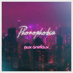 Aux Animaux - Phonophobia 