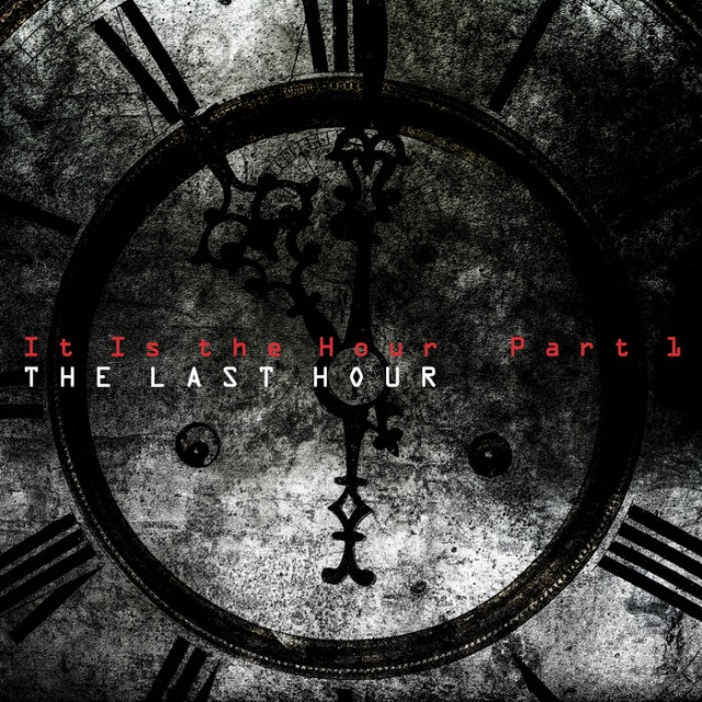 The Last Hour - It Is the Hour (Part 1) (CD Digital album)