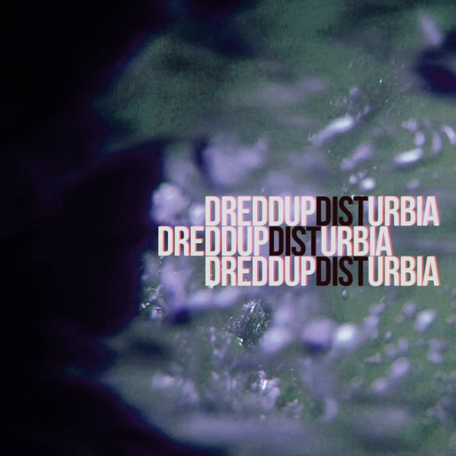 dreDDup - DisTurBiA