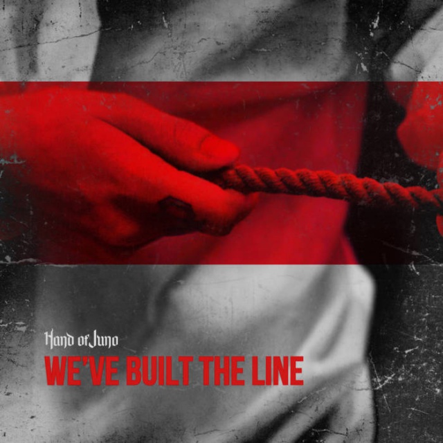 Hand of Juno - We've Built The Line 