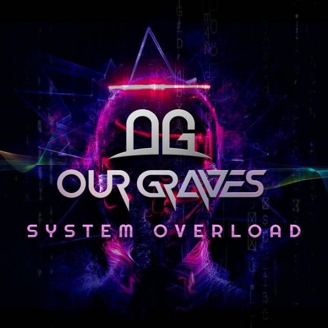 Our Graves - System Overload