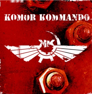 Komor Kommando - Oil, Steel and Rhythm